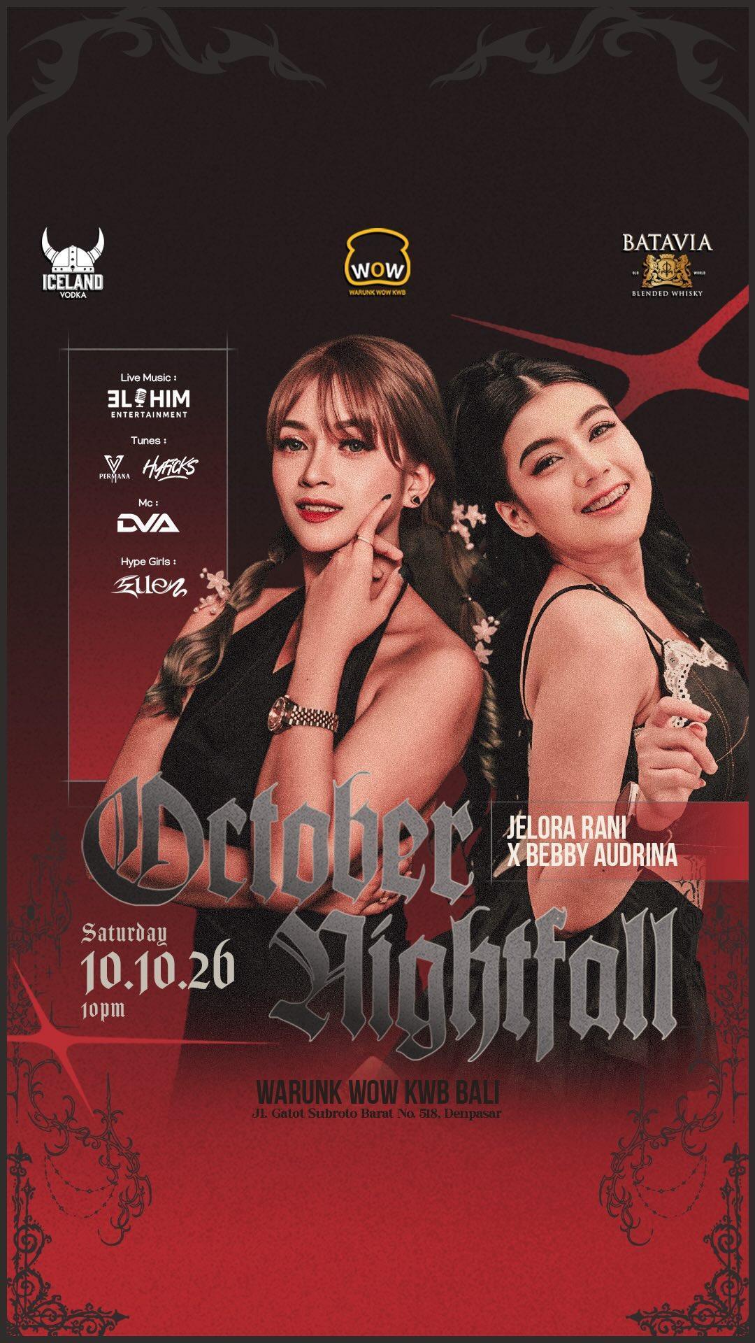 October Nightfall with JELORA RANI X BEBBY AUDRINA at Warunkwowkwb Bali October Nightfall with JELORA RANI X BEBBY AUDRINA at Warunkwowkwb Bali