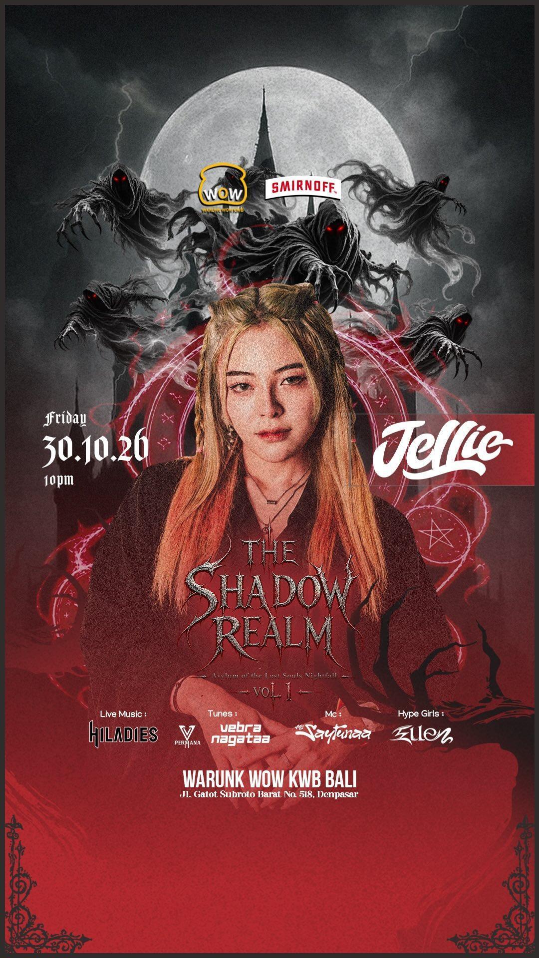 THE SHADOW REALM VOL. 1 with JELLIE at Warunkwowkwb Bali THE SHADOW REALM VOL. 1 with JELLIE at Warunkwowkwb Bali