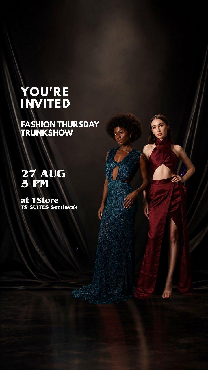 Fashion Thursday Trunkshow at TStore Bali Fashion Thursday Trunkshow at TStore Bali