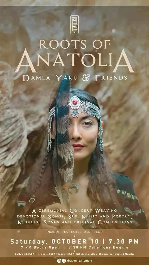 Roots of Anatolia at Dragon Tea Temple Roots of Anatolia at Dragon Tea Temple