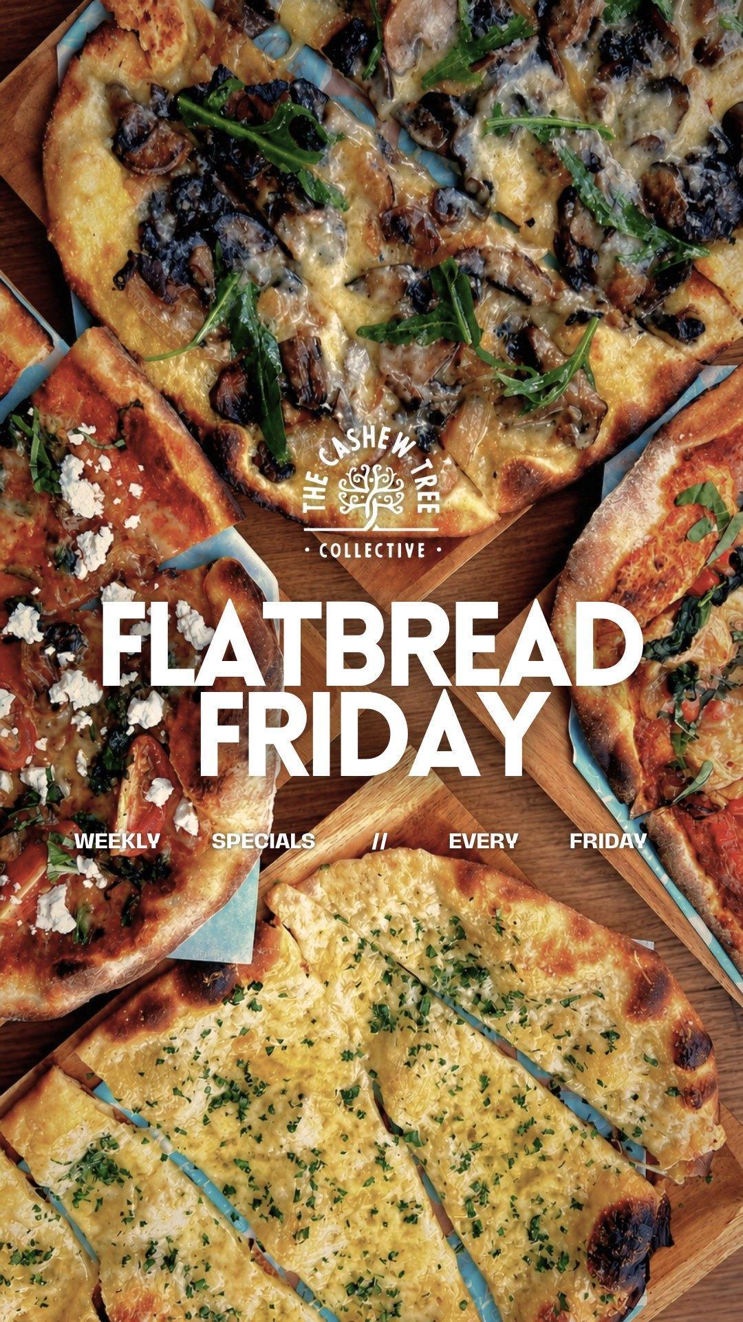 Flatbread Friday at The Casheew Tree Collective Flatbread Friday at The Casheew Tree Collective