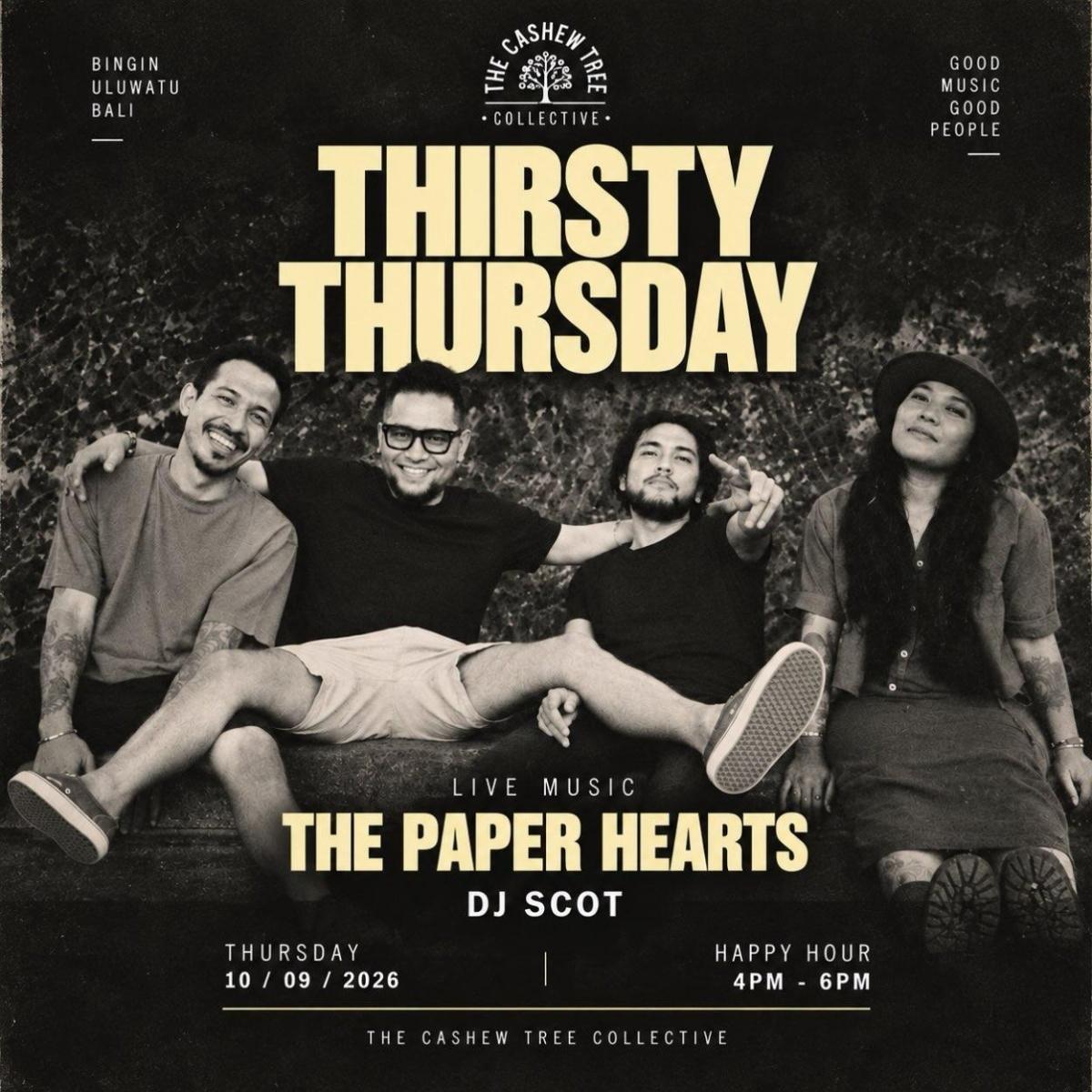 Thirsty Thursday with The Paper Hearts & DJ Scot at The Casheew Tree Collective Thirsty Thursday with The Paper Hearts & DJ Scot at The Casheew Tree Collective
