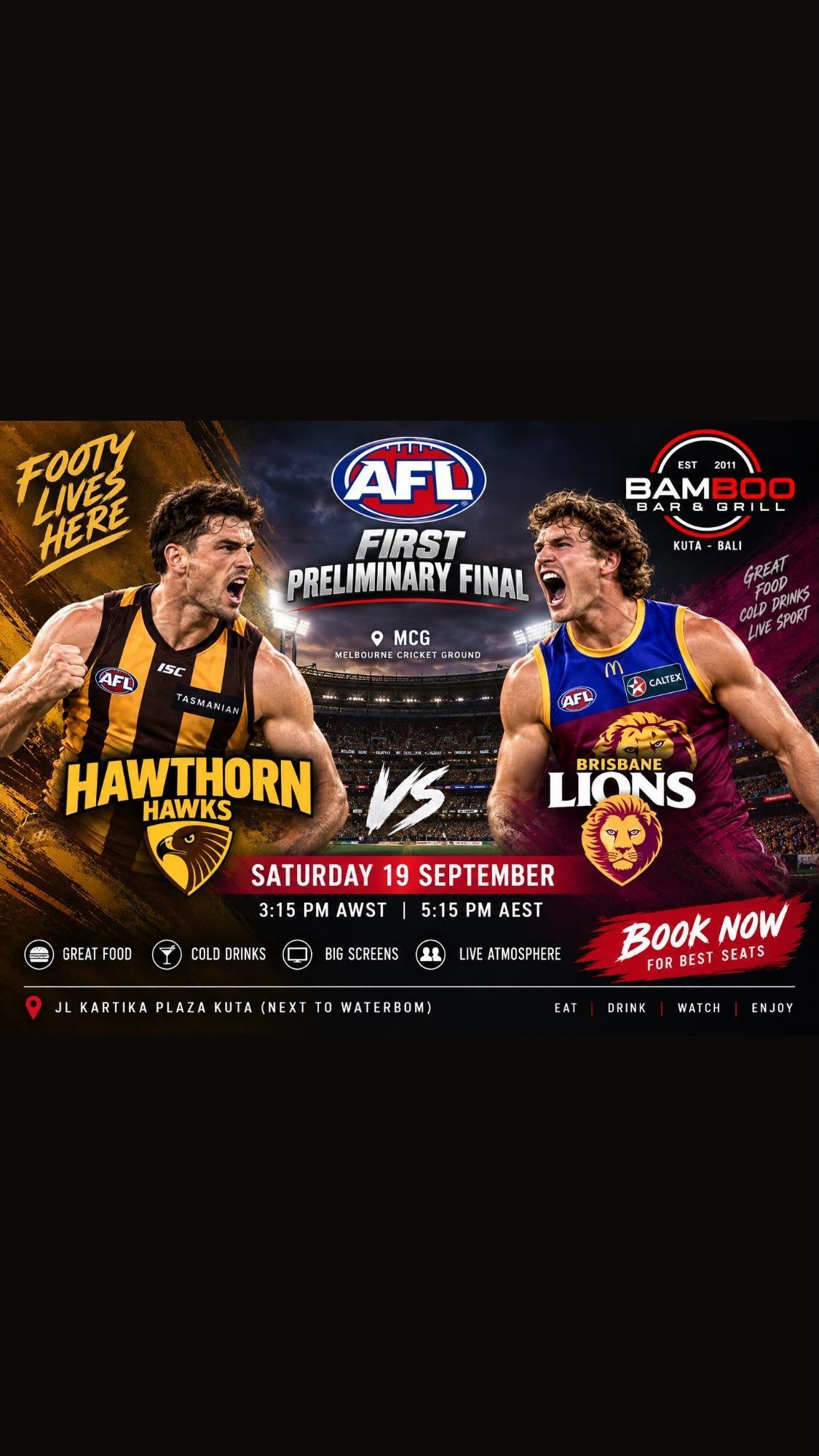 AFL FIRST PRELIMINARY FINAL: HAWTHORN HAWKS VS BRISBANE LIONS at Bamboo Bar & Grill Kuta AFL FIRST PRELIMINARY FINAL: HAWTHORN HAWKS VS BRISBANE LIONS at Bamboo Bar & Grill Kuta