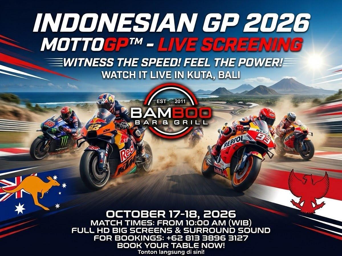 Indonesian Grand Prix 2026 Live Screening at Bamboo Bar & Grill Kuta Indonesian Grand Prix 2026 Live Screening at Bamboo Bar & Grill Kuta