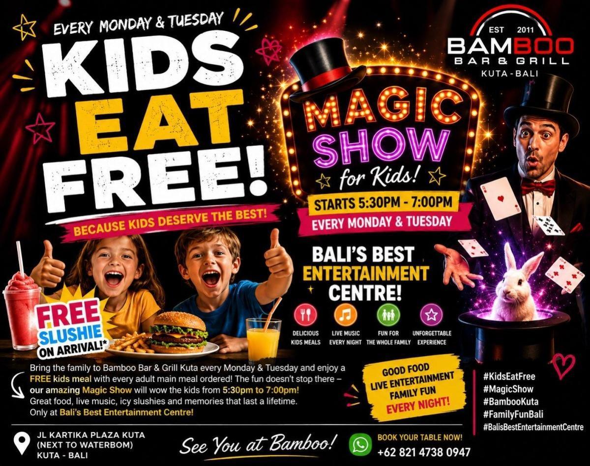 Magic Night - Kids Eat Free at Bamboo Bar & Grill Kuta Magic Night - Kids Eat Free at Bamboo Bar & Grill Kuta