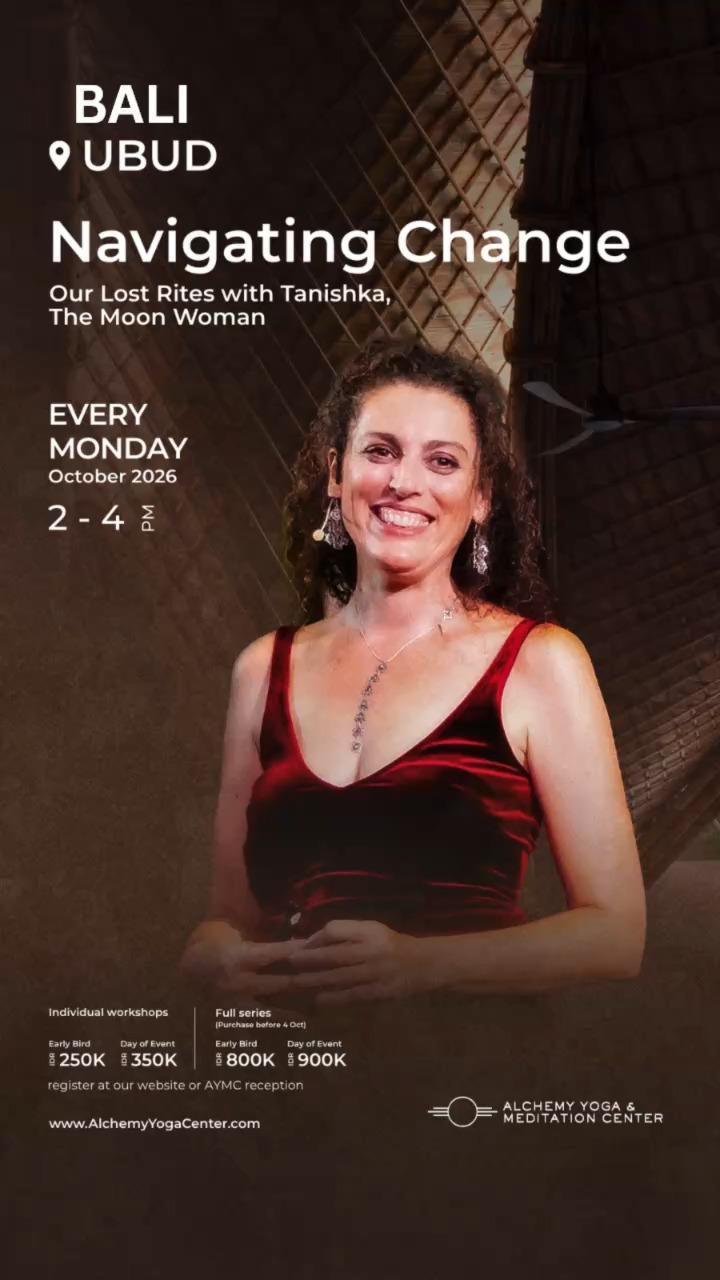 Alchemy Ubud Workshop Series with Tanishka Alchemy Ubud Workshop Series with Tanishka