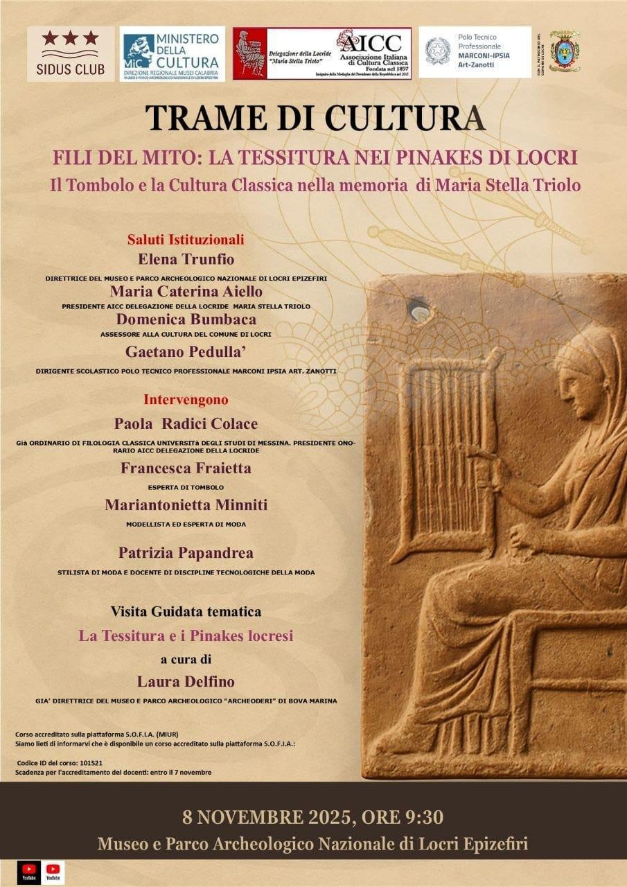 Trame di Cultura Fili del Mito: La Tessitura nei Pinakes di Locri - II Tombolo e la Cultura Classica nella memoria di Maria Stella Triolo (inizio ore 9.30)