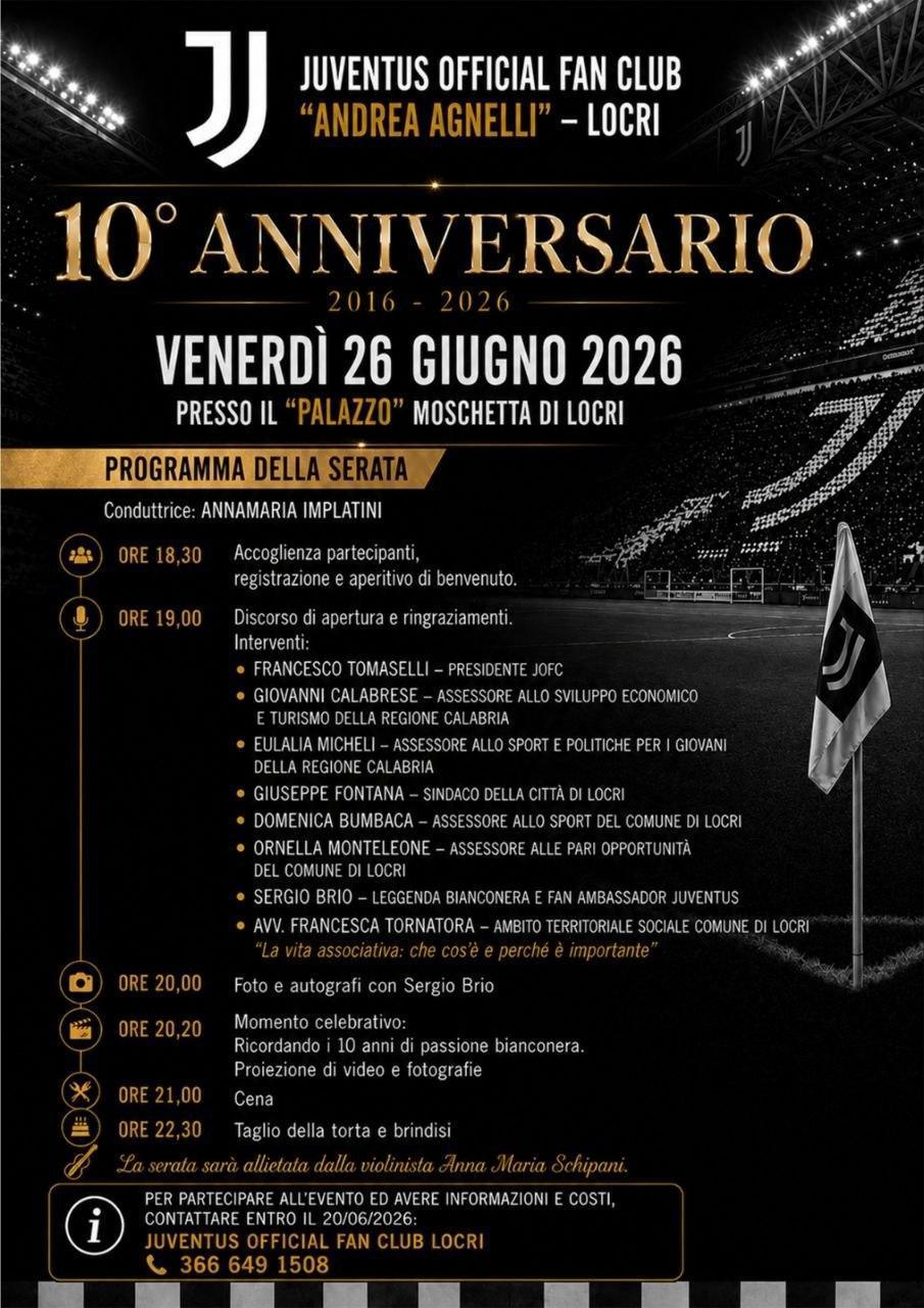 Juventus Official Fan Club "Andrea Agnelli" - Locri 10° Anniversario 2016 - 2026 (dalle ore 18.30)