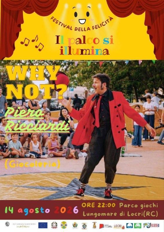 Festival della felicità: "Il palco si illumina" - Why Not? ( Inizio ore 22.00)