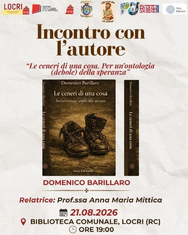 Presentazione libro "Le ceneri di una cosa. Per un'ontologia (debole) della speranza" di Domenico Barillaro (inizio ore 19.00)