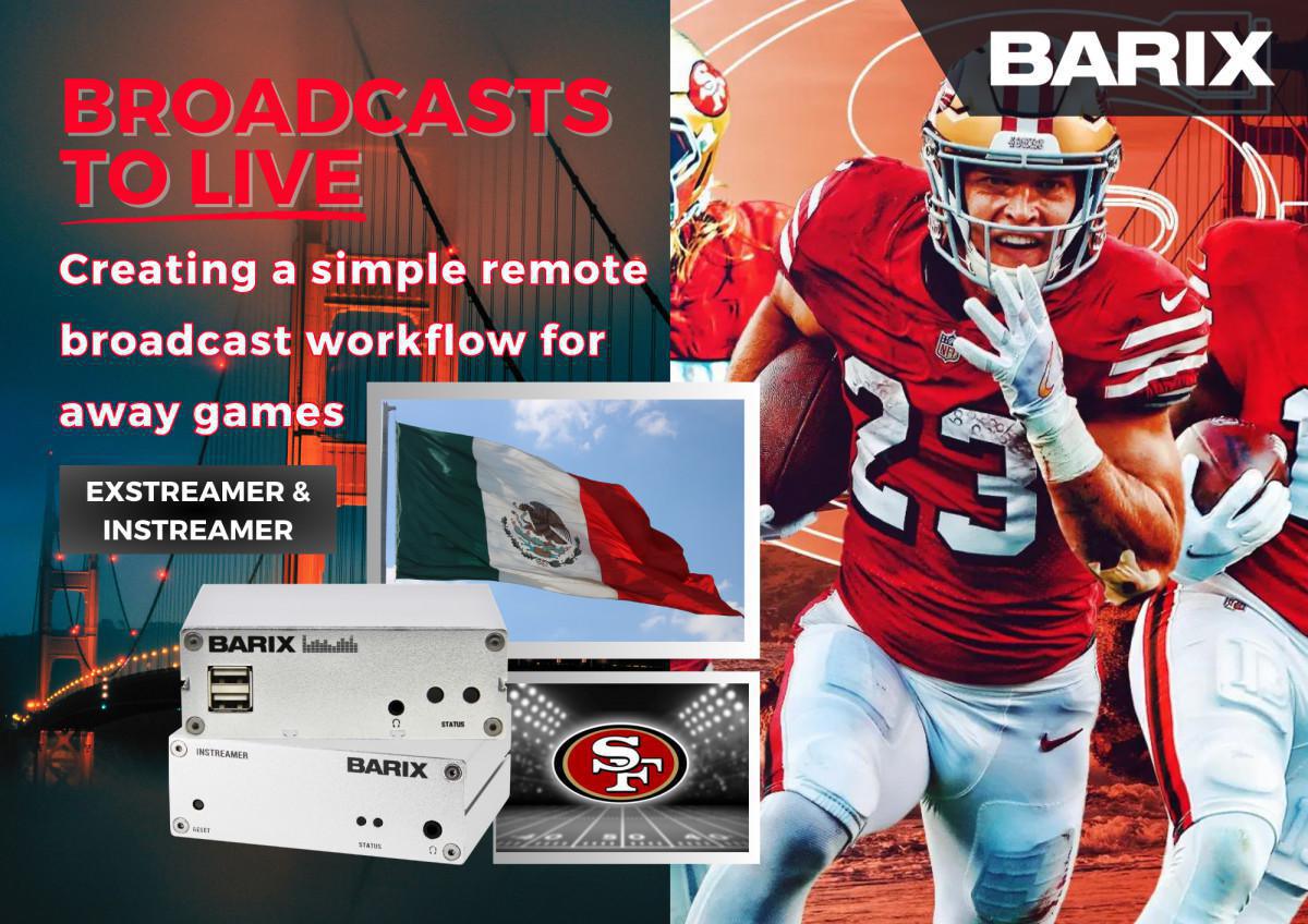 Barix da vida a las transmisiones en español para los juegos de fútbol de los San Francisco 49ers Barix da vida a las transmisiones en español para los juegos de fútbol de los San Francisco 49ers