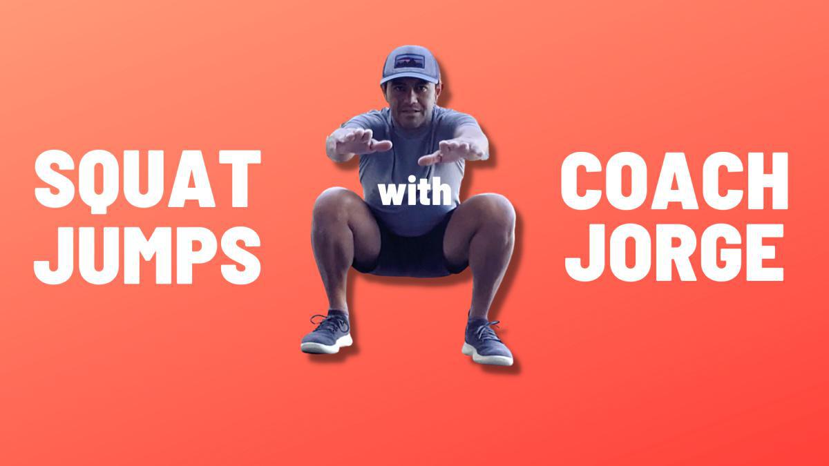 Squat Jumps w/ Coach Jorge