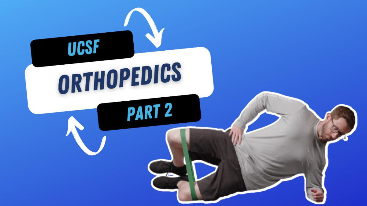 UCSF Orthopedics Part 2