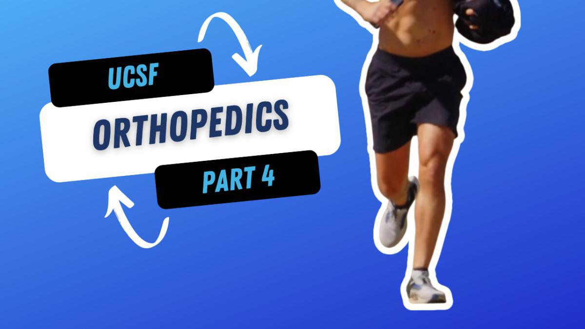 UCSF Orthopedics Part 4