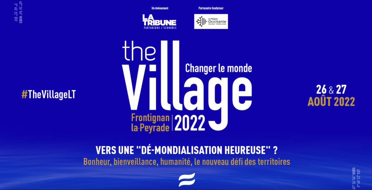 Faisons que The Village 2022, soit source de bonheur, bienveillance et humanité !