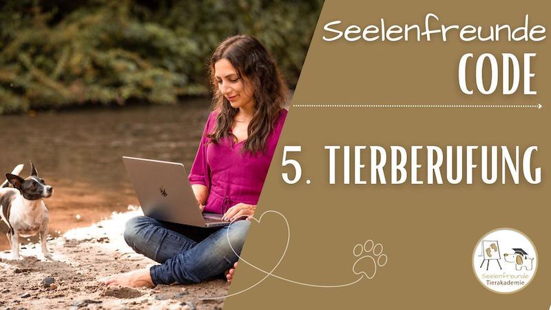 Code 5: Fähigkeiten mit Tieren & Tierberufung