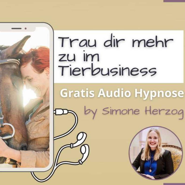 Trau dir mehr zu in deinem Tierbusiness (Hypnose)