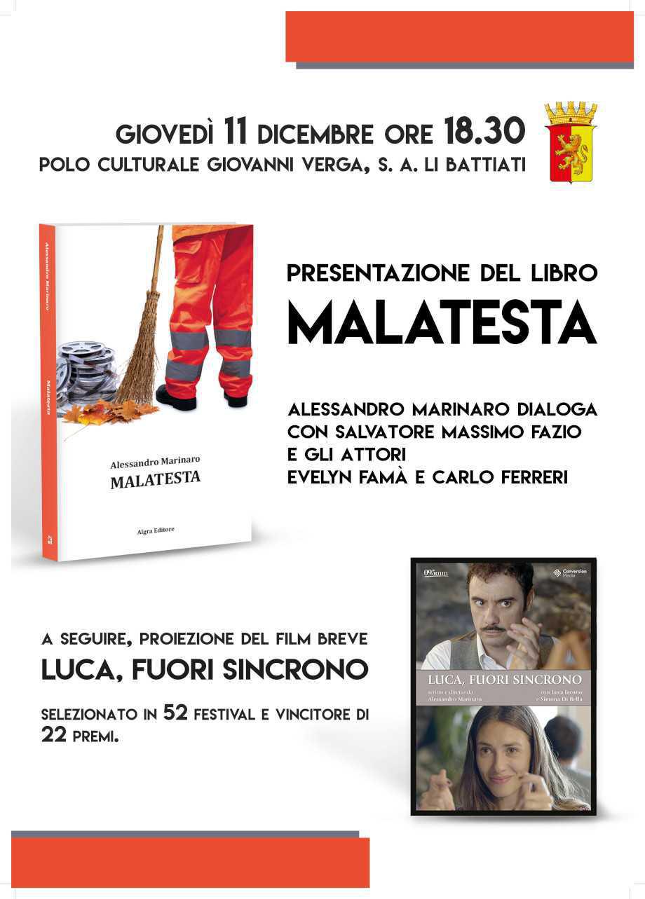 Presentazione del libro "Malatesta" a seguire, proiezione del film breve "Luca, Fuori Sincrono" (dalle ore 18.30)