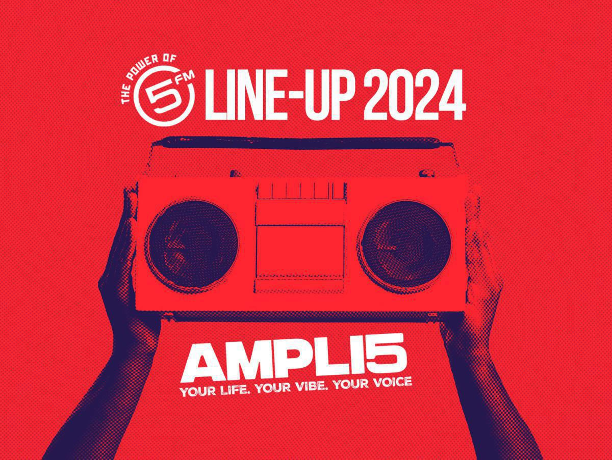 5FM ANNOUNCES 2024 LINE-UP SA’S BIGGEST RADIO POWER PUNCH. FOR THE YOUTH, BY THE YOUTH.