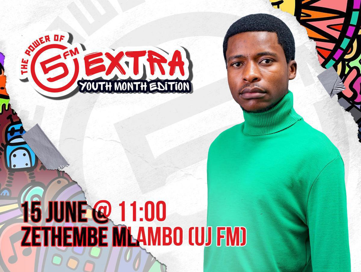 5 Extra Youth Month Edition 2024 - Zethembe Mlambu 5 Extra Youth Month Edition 2024 - Zethembe Mlambu