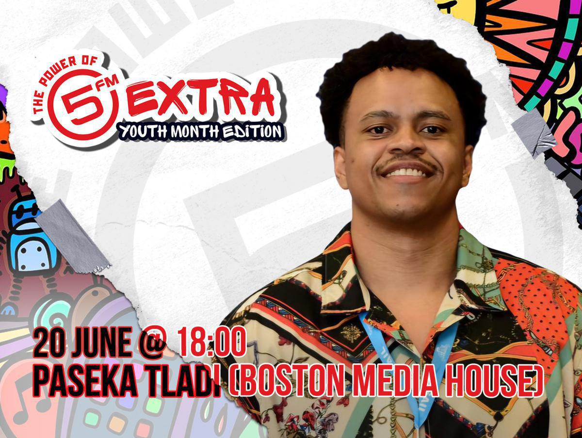 5 Extra Youth Month Edition 2024 - Paseka Tladi 5 Extra Youth Month Edition 2024 - Paseka Tladi
