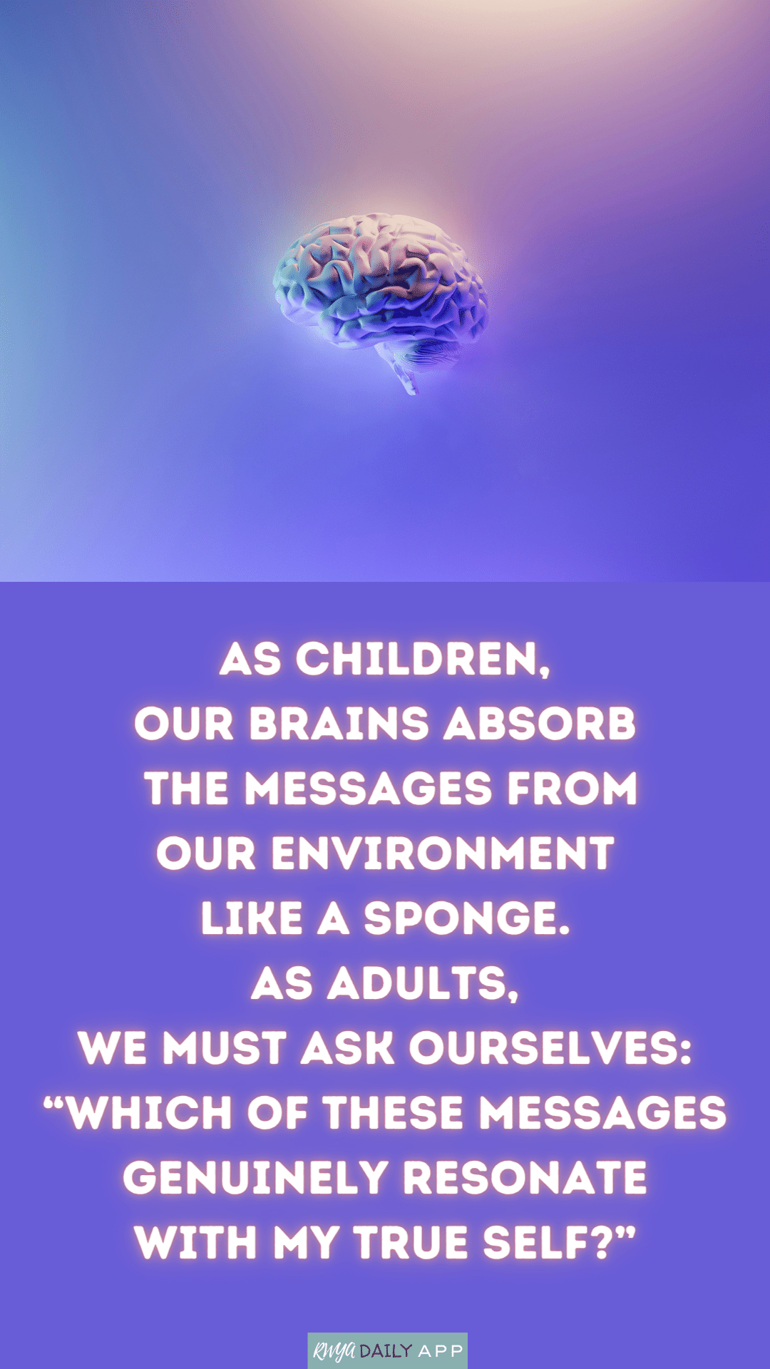 As children, we absorb the messages from our environment like a sponge. As adults, we must ask ourselves: Which of these messages genuinely resonate with my true self?