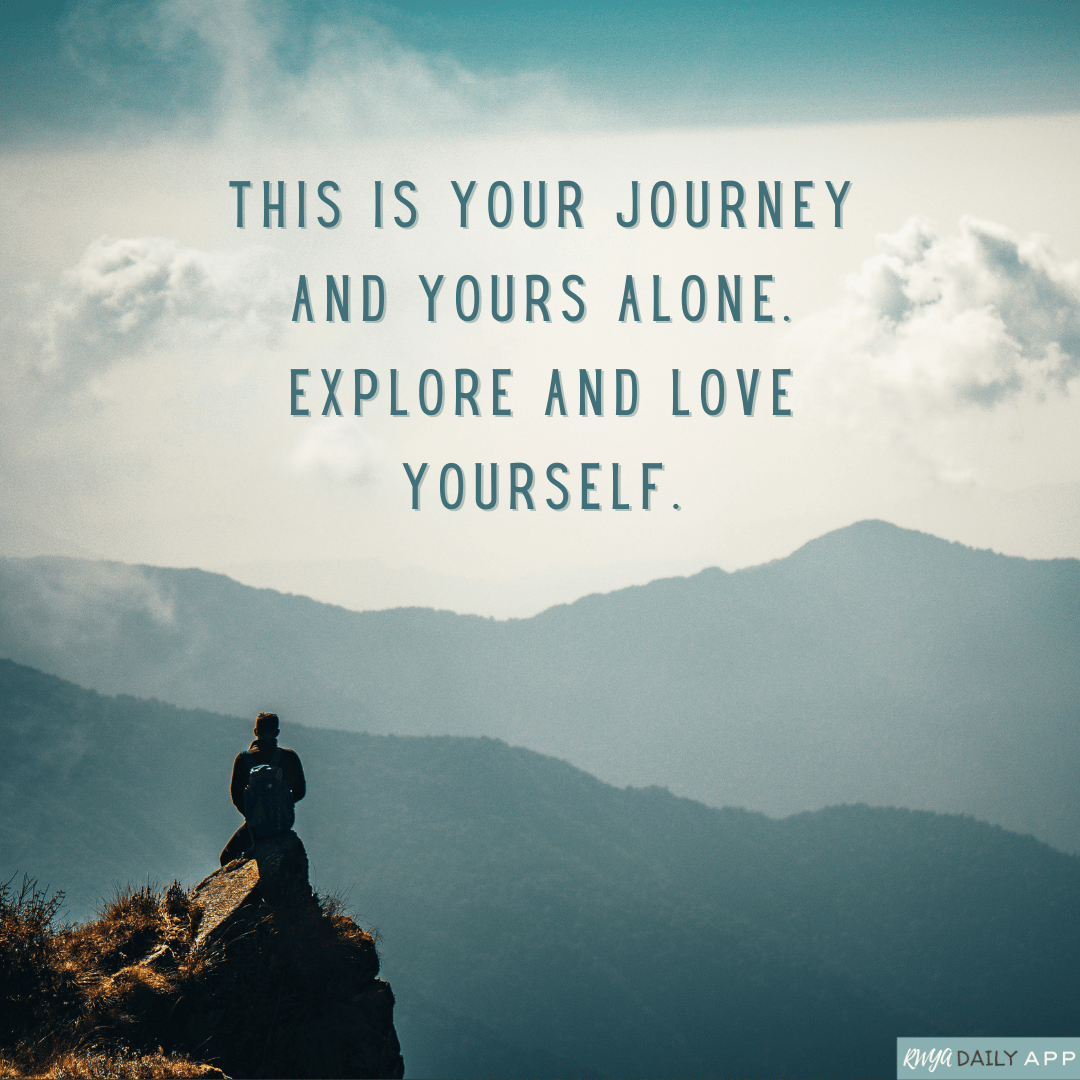 This is your journey and yours alone. Explore and love yourself.