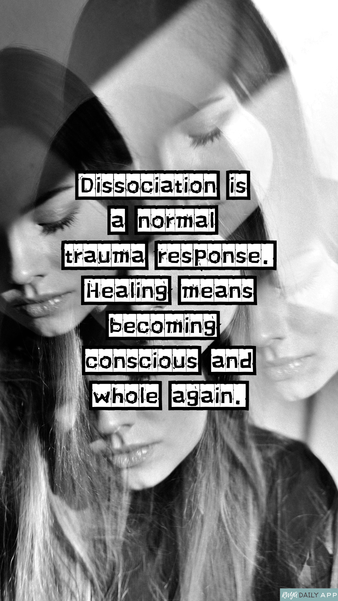 Dissociation is a normal trauma response. Healing means becoming conscious and whole again. 