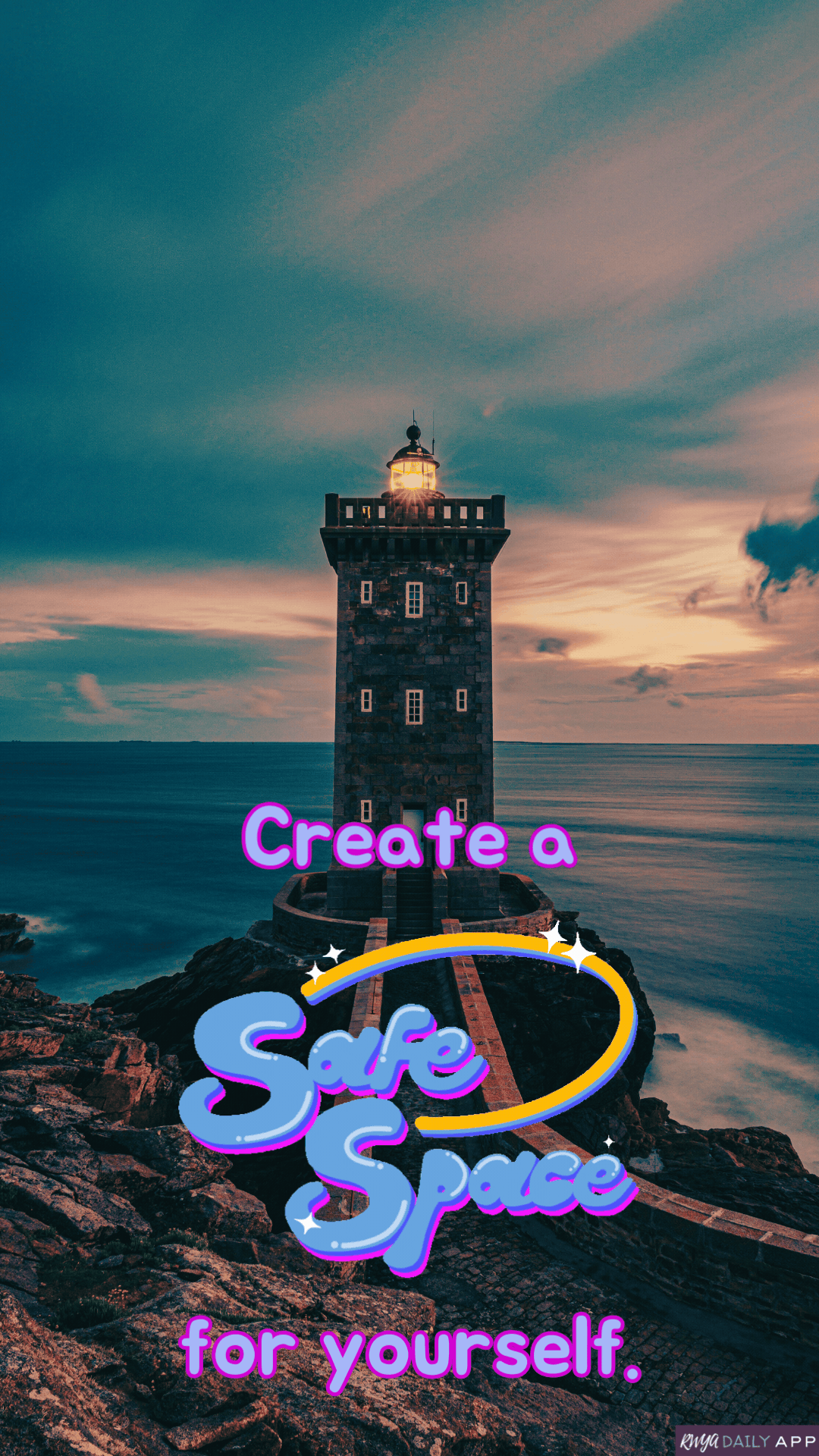 Create a Safe Space for yourself.