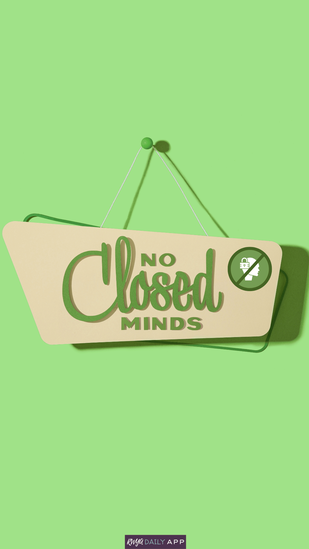 No closed minds.