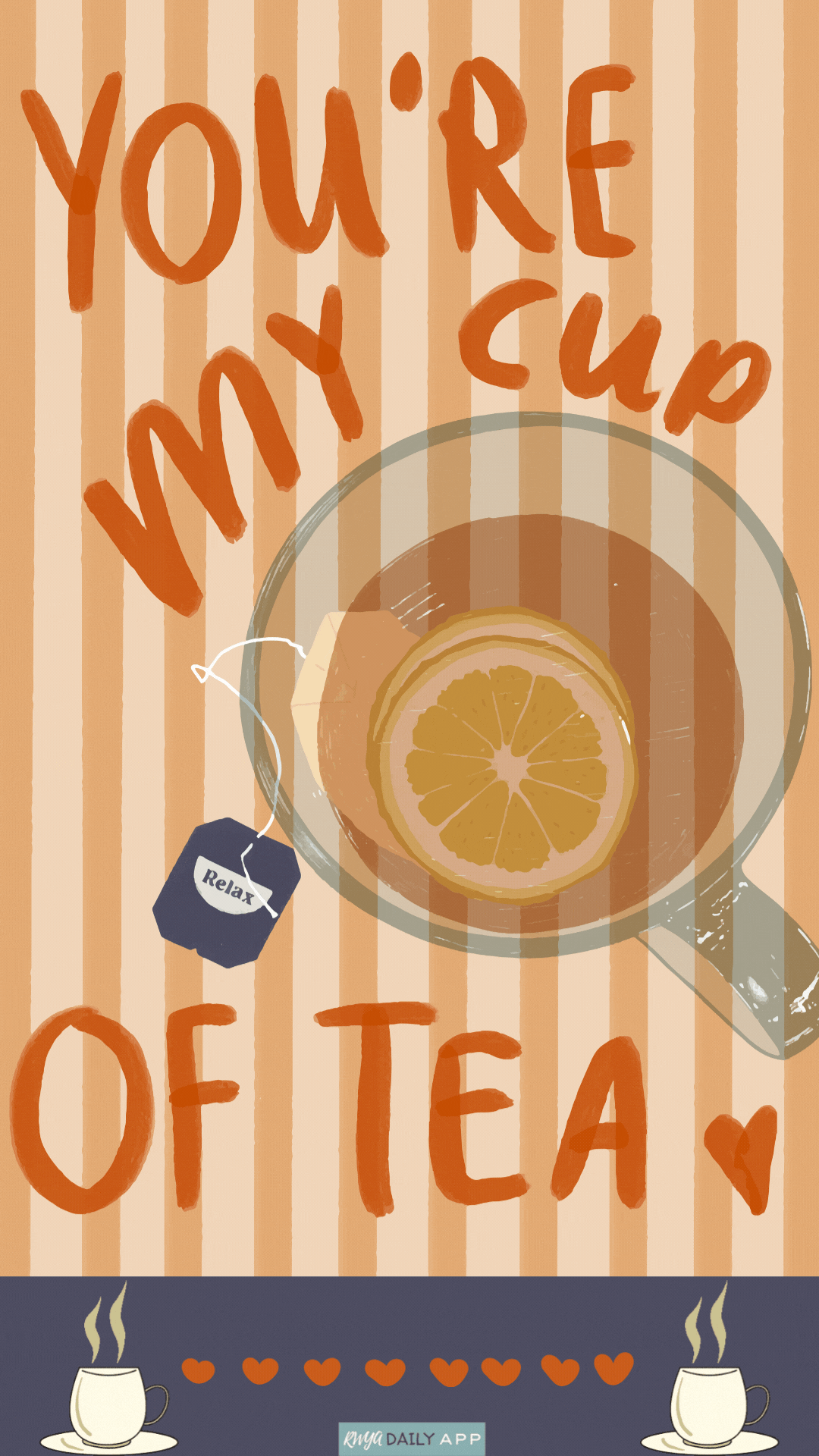 You're my cup of tea.