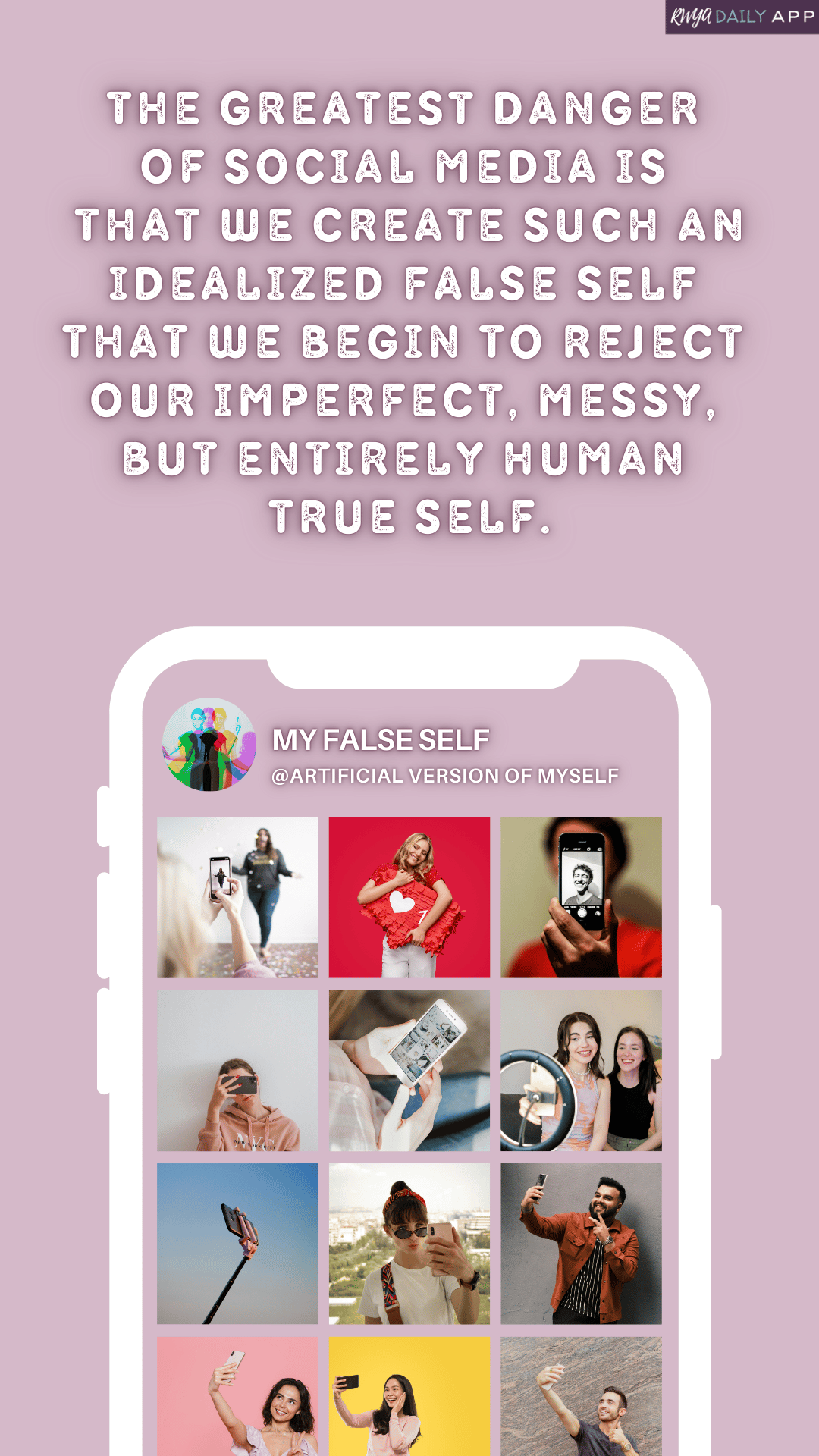 The greatest danger of social media is that we create such an idealized false self that we begin to reject our imperfect, messy, but entirely human true self.