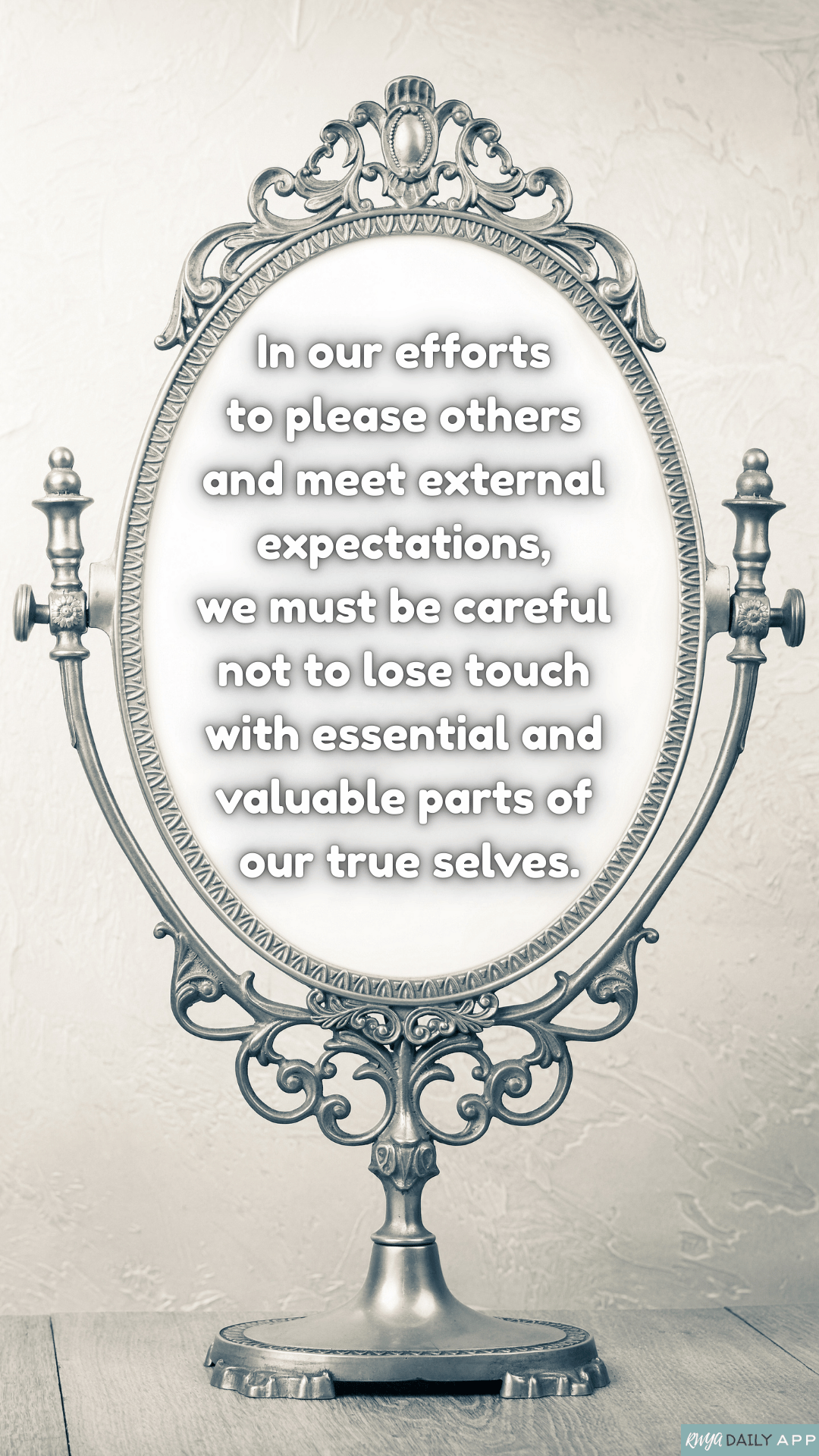 In our efforts to please others and meet external expectations, we must be careful not to lose touch with essential and valuable parts of our true selves. 