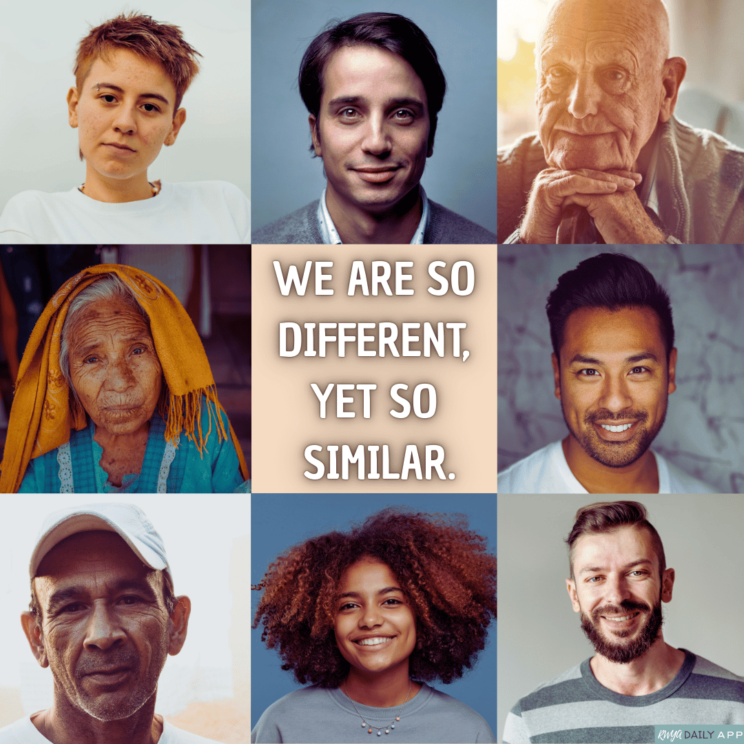 We are so different & unique, yet so similar.