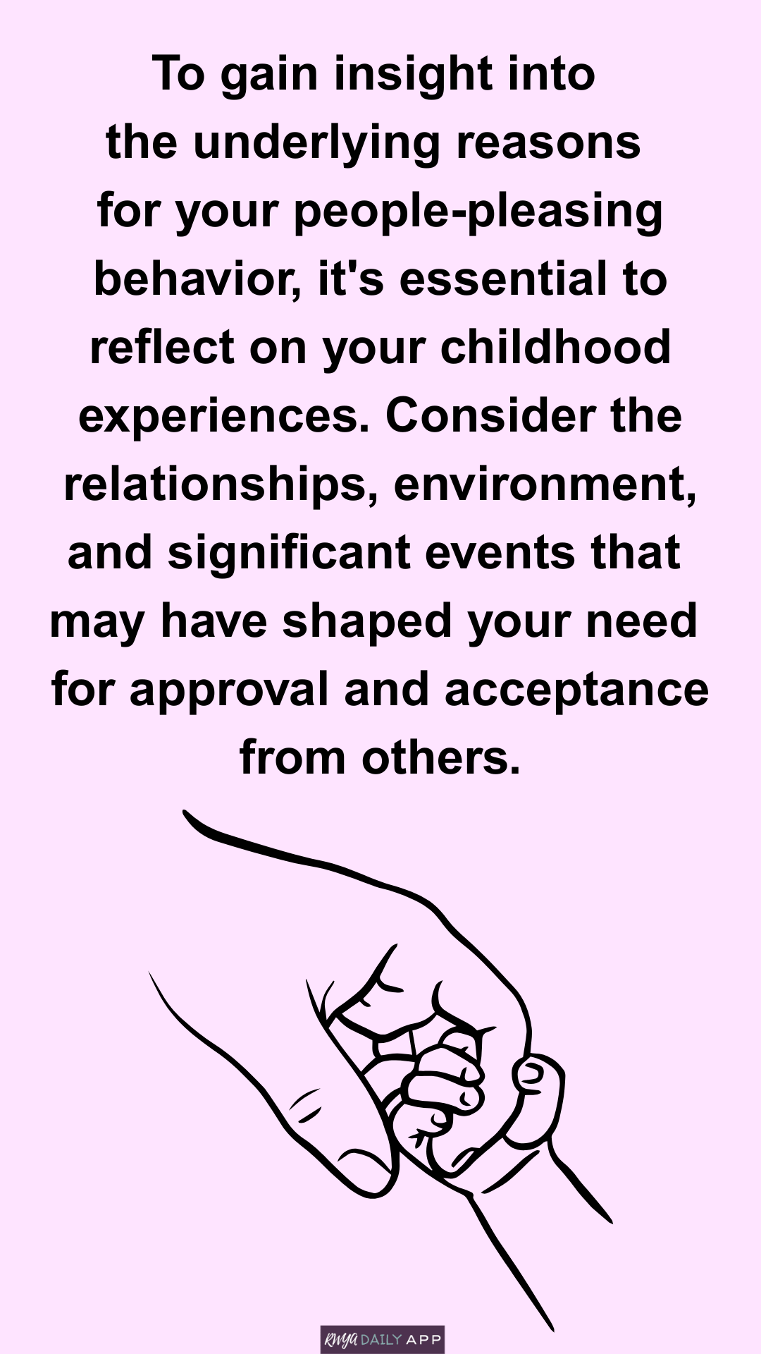 To gain insight into the underlying reasons for your people-pleasing behavior, it's essential to reflect on your childhood experiences. Consider the relationships, environment, and significant eve
