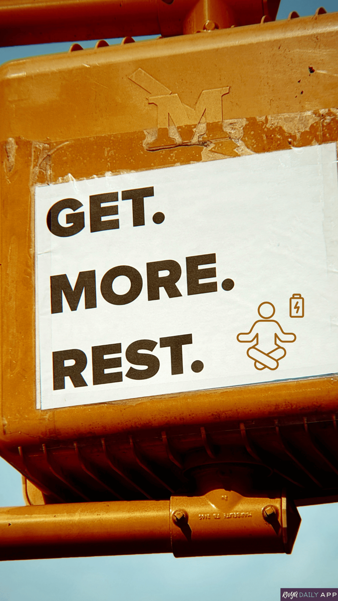 Get more rest.