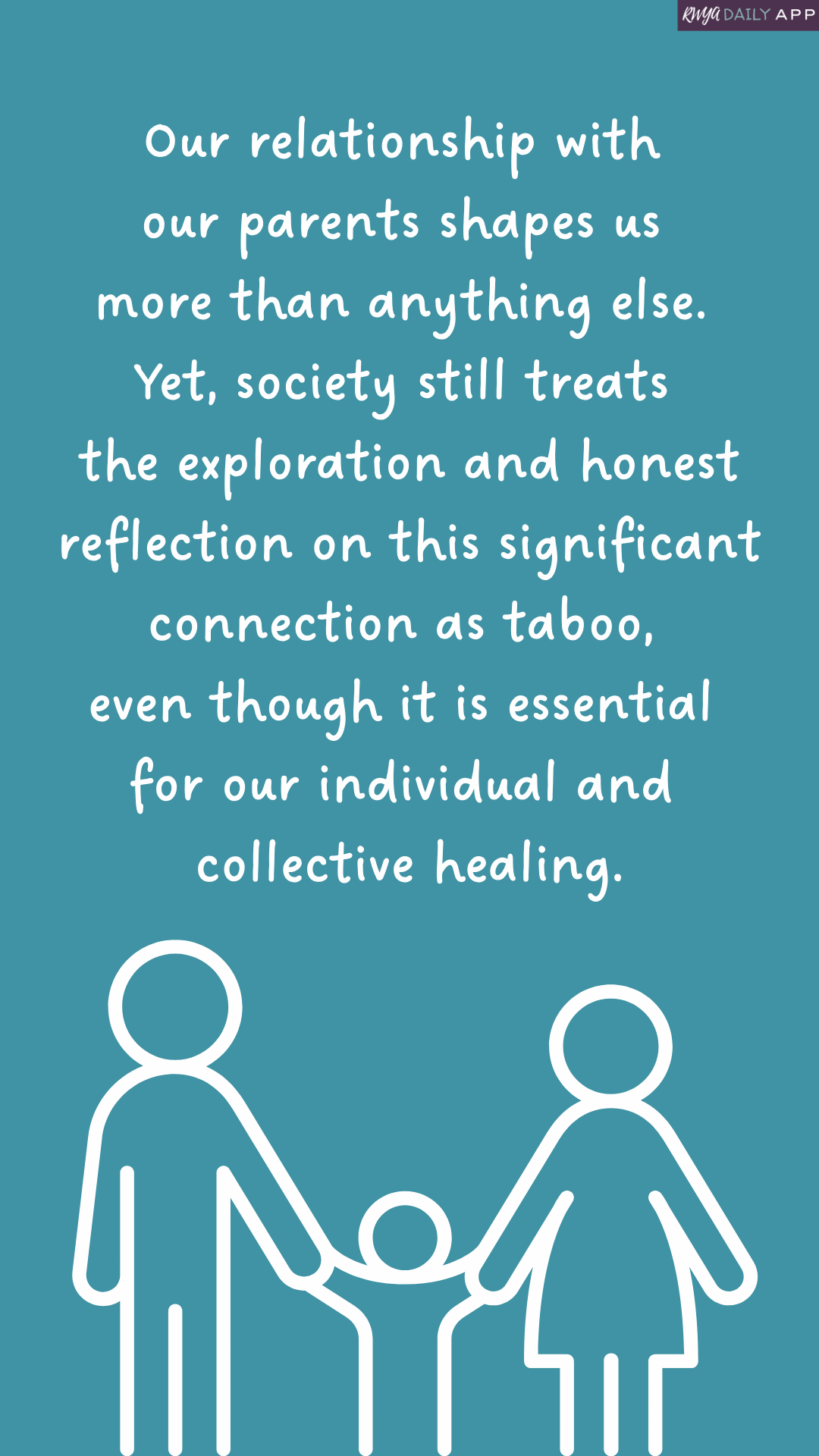 Our relationship with our parents shapes us more than anything else.  Yet, society still treats the exploration and honest reflection on this significant connection as taboo, even though it is essential for our individual and collective healing.