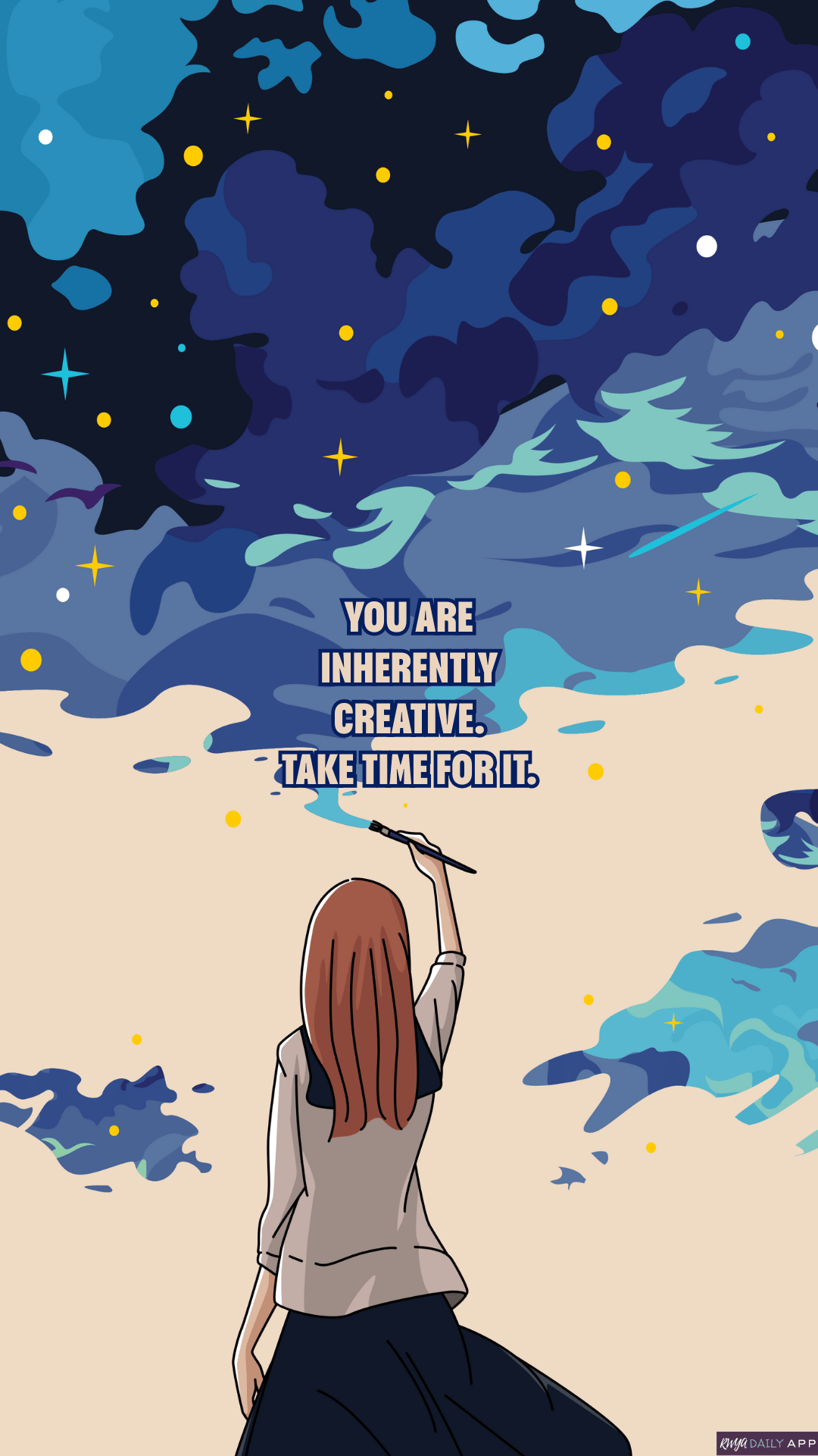 WALLPAPER You are inherently creative. Take time for it. 