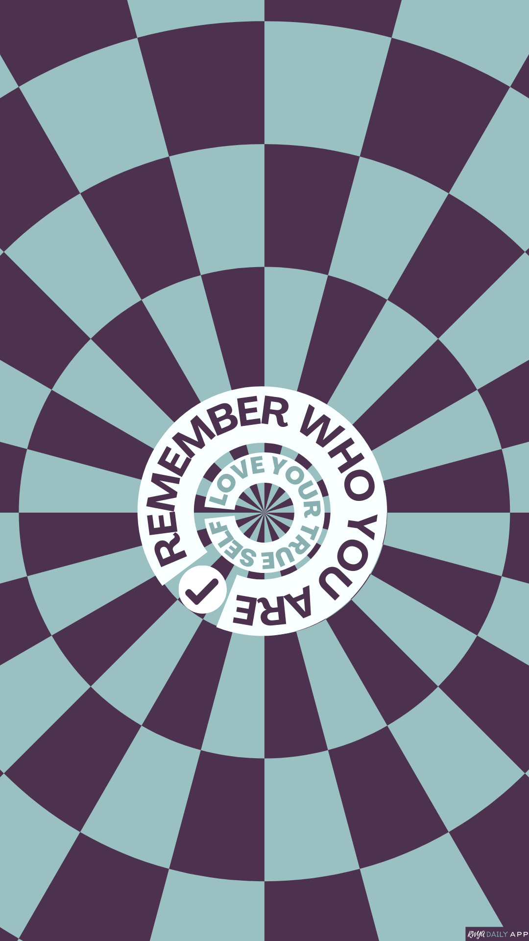 WALLPAPER Remember who you are. Love your True Self. 
