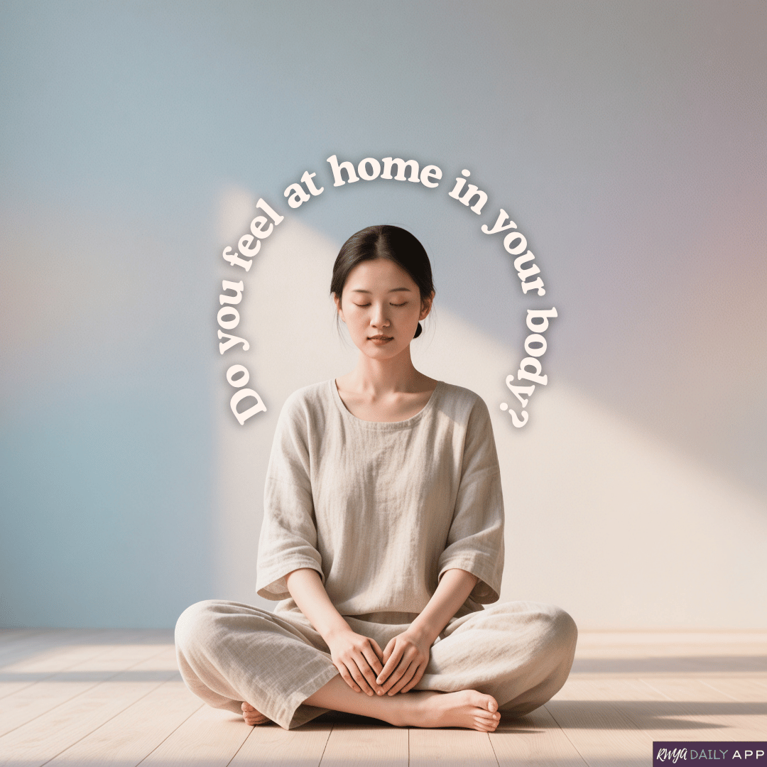 Do you feel at home in your body?