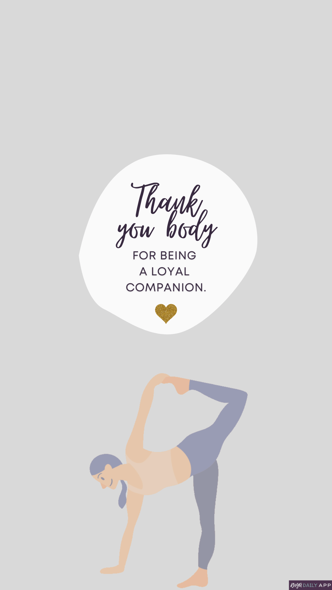 WALLPAPER Thank you body for being a loyal companion. 