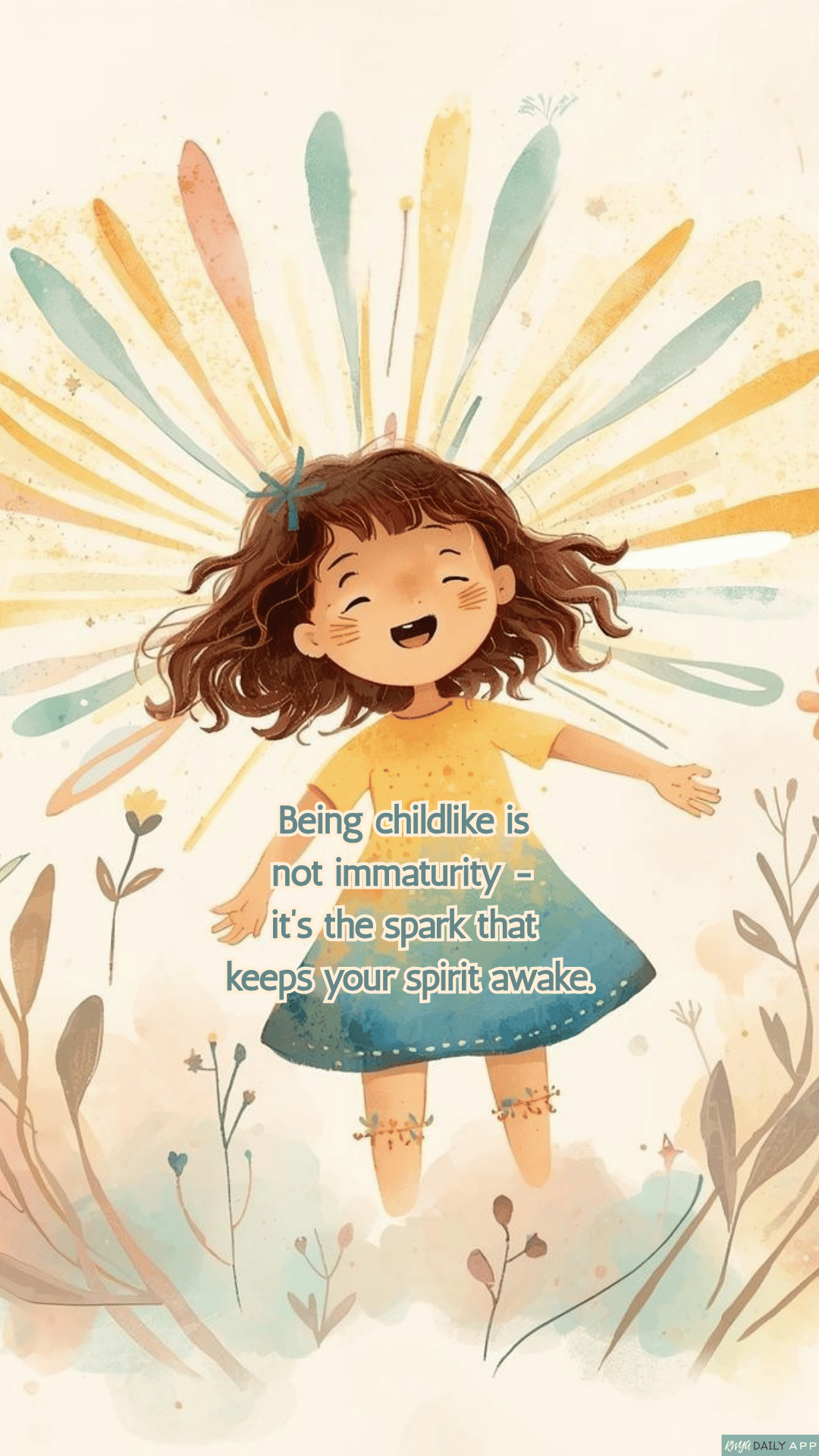 WALLPAPER Being childlike is not immaturity - it’s the spark that keeps your spirit awake.