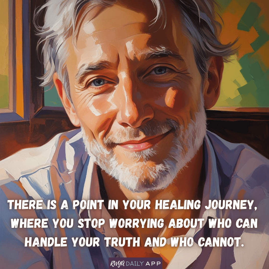 There is a point in your healing journey where you stop worrying about who can handle your truth and who cannot.