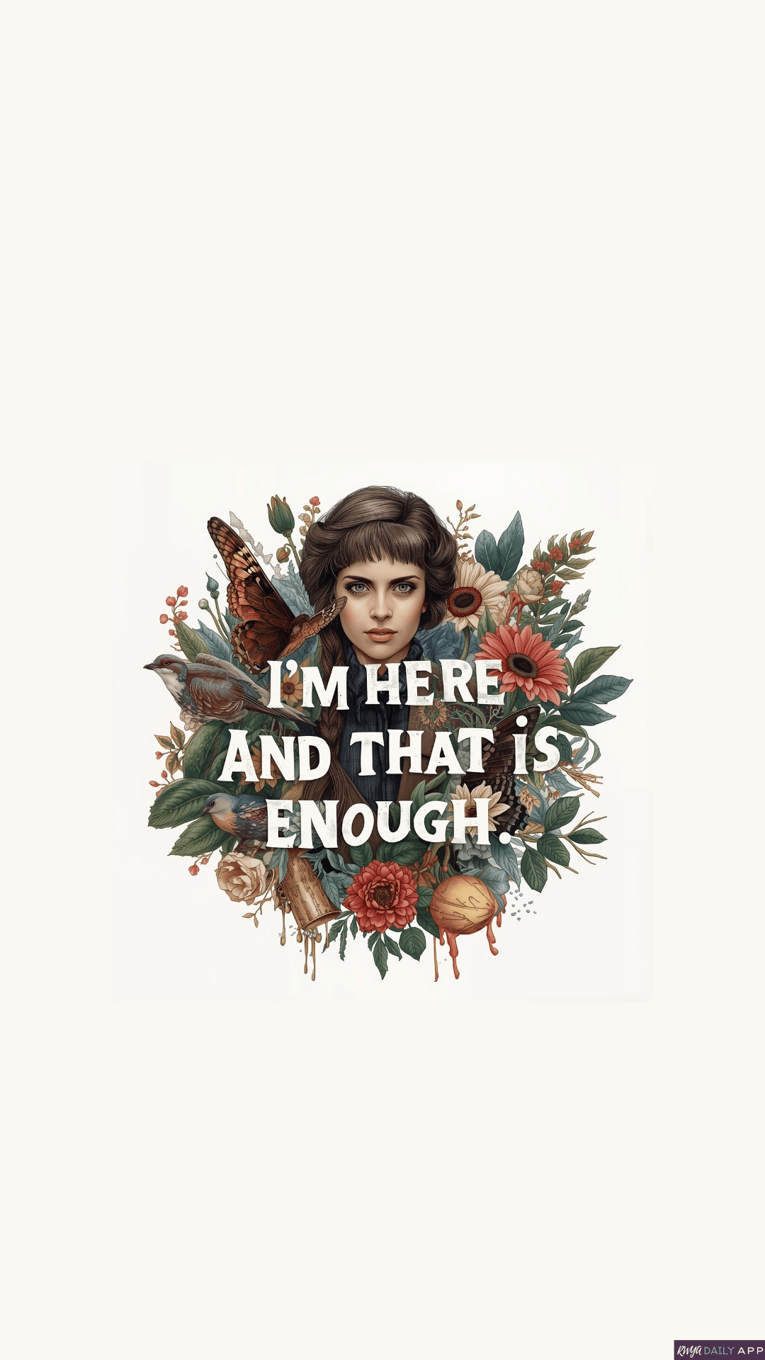 WALLPAPER I’m here. And that is enough.