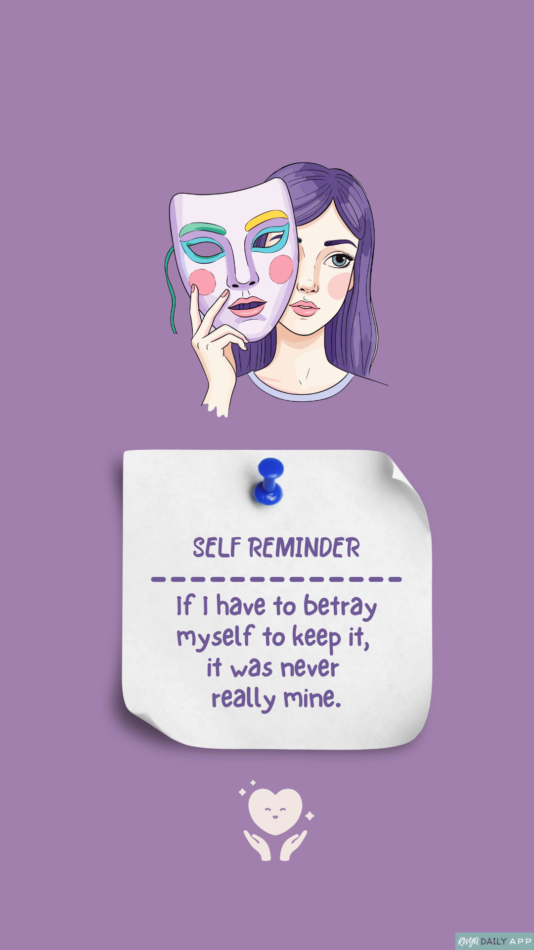 WALLPAPER Self Reminder: If I have to betray myself to keep it, it was never really mine. 