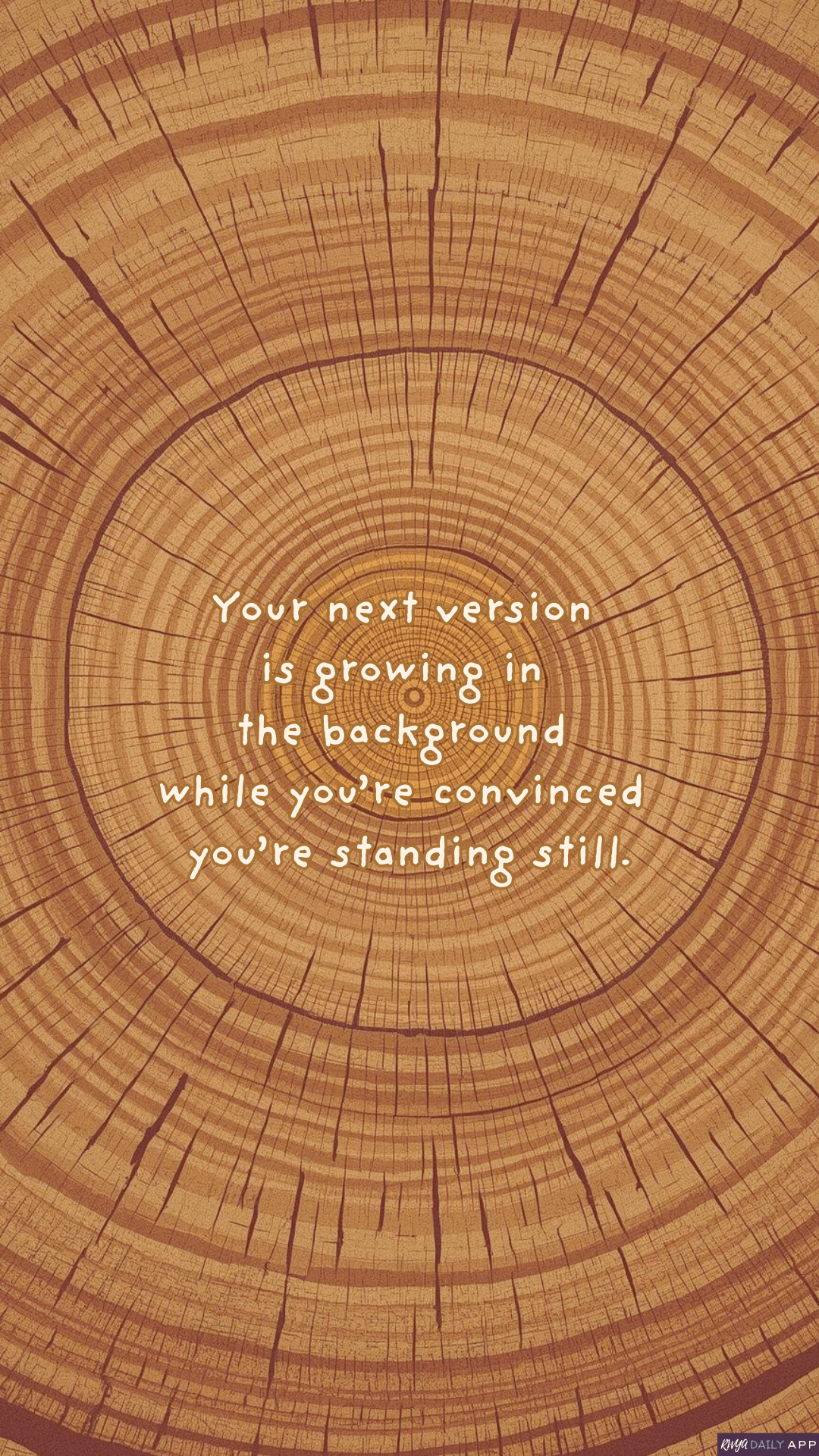 Your next version is growing in the background while you’re convinced you’re standing still.