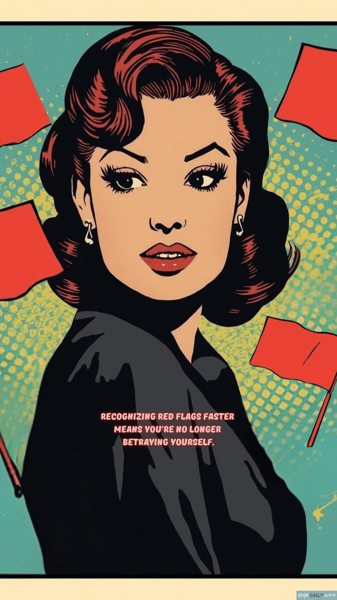 WALLPAPER Recognizing red flags faster means you’re no longer betraying yourself.