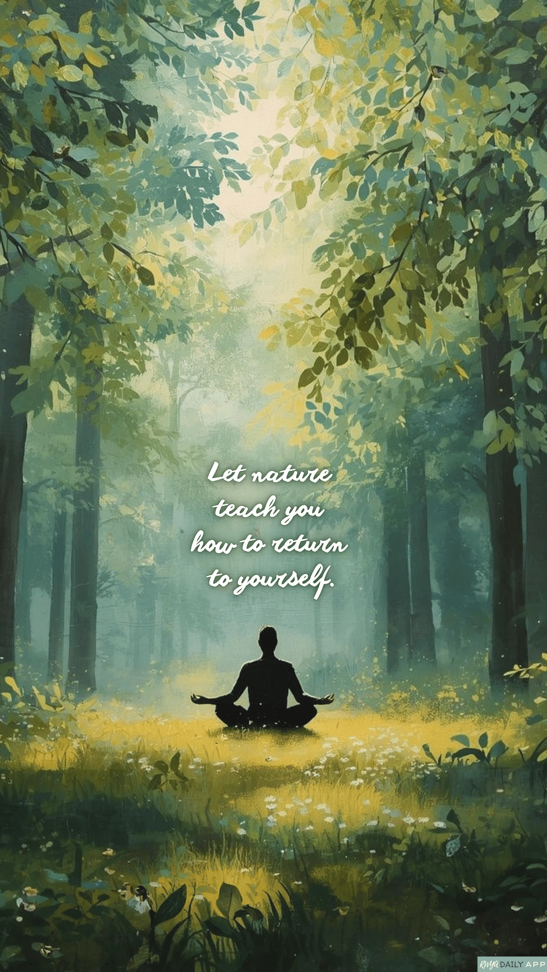 WALLPAPER Let nature teach you how to return to yourself. 