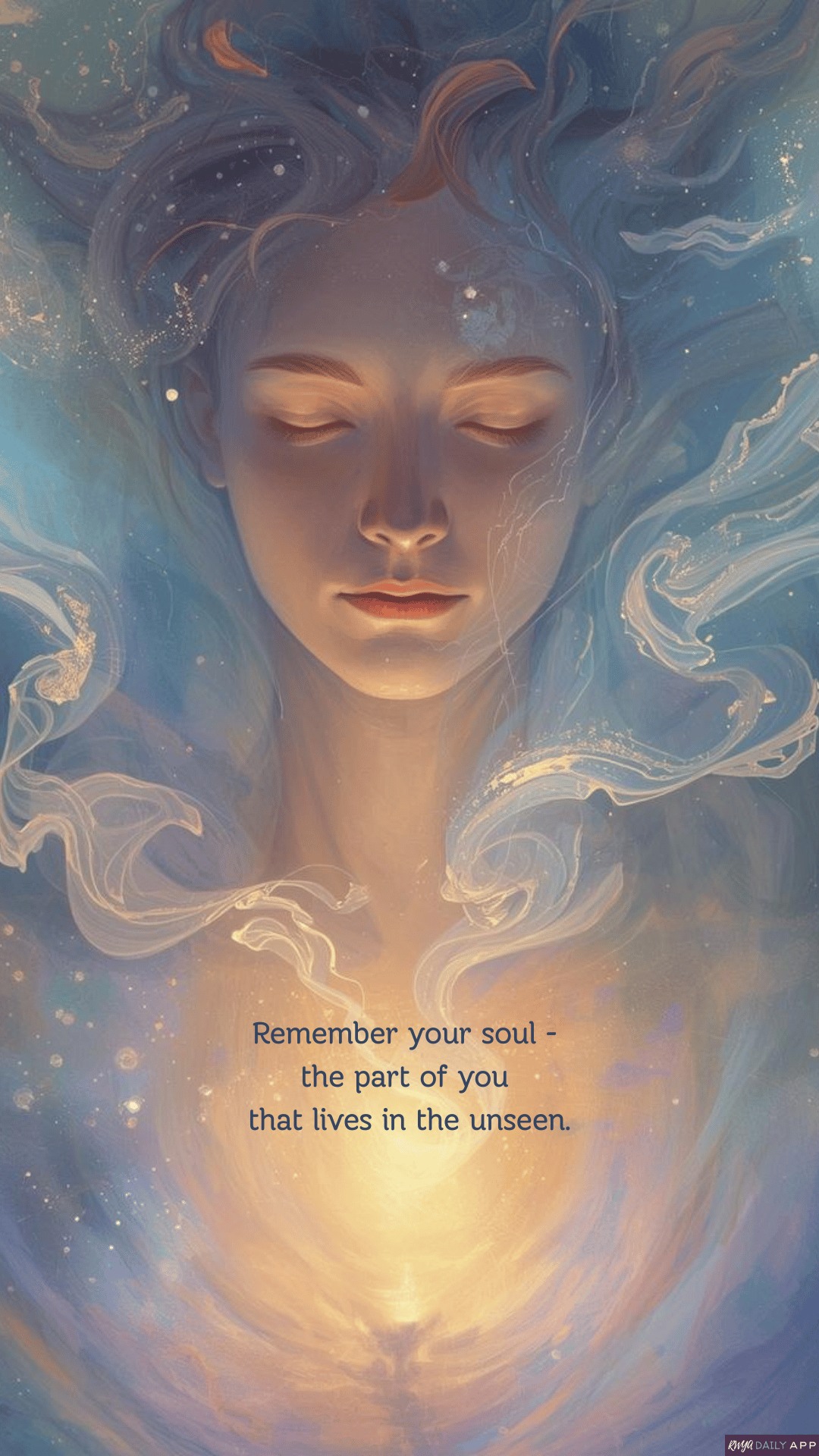 WALLPAPER Remember your soul - the part of you that lives in the unseen.