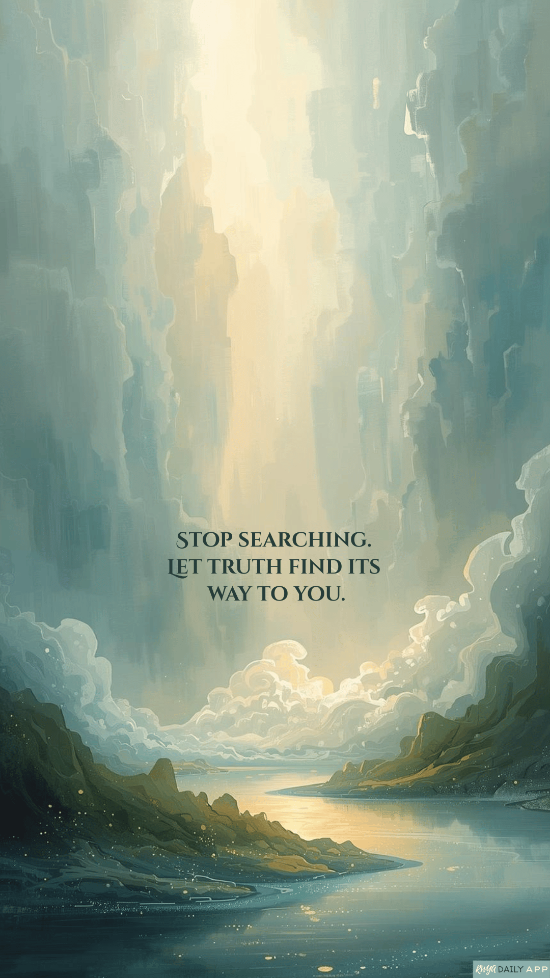 WALLPAPER Stop searching. Let truth find its way to you. 